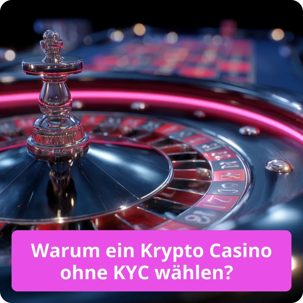 Die wichtigsten Gründe und Vorteile, warum Sie ein Krypto Casino ohne KYC wählen sollten Warum ein Krypto Casino ohne KYC wählen?
